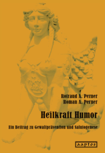 Rotraud A. Perner, Roman A. Perner | Heilkraft Humor